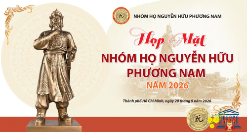 THƯ MỜI: HỌP MẶT NHÓM HỌ NGUYỄN HỮU PHƯƠNG NAM NĂM 2026