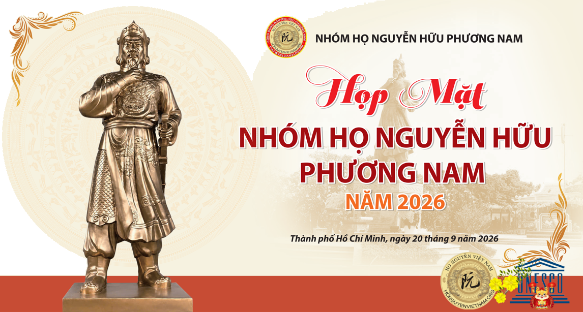 THƯ MỜI: HỌP MẶT NHÓM HỌ NGUYỄN HỮU PHƯƠNG NAM NĂM 2026